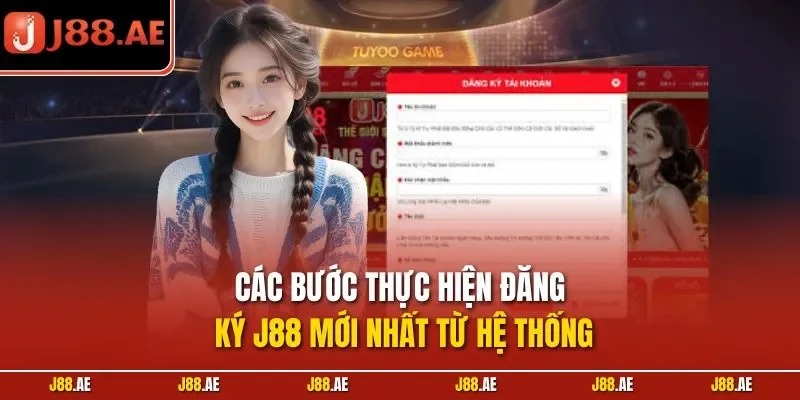 Các bước thực hiện đăng ký J88 mới nhất từ hệ thống
